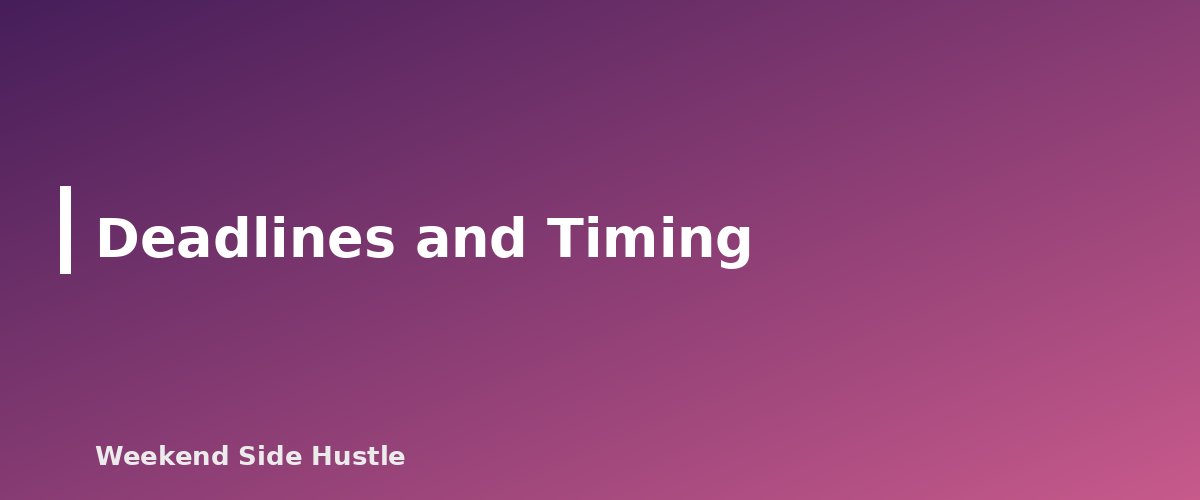 Deadlines and Timing - section banner for 1099-NEC vs 1099-K for Side Hustles