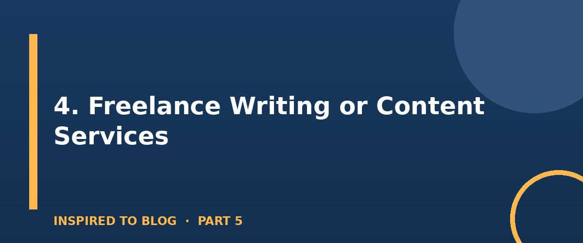 Section banner: 4. Freelance Writing or Content Services