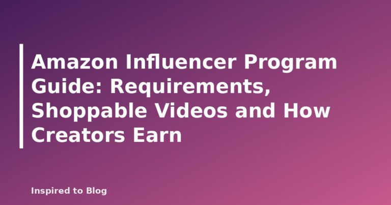 Amazon Influencer Program Guide: Requirements, Shoppable Videos and How Creators Earn