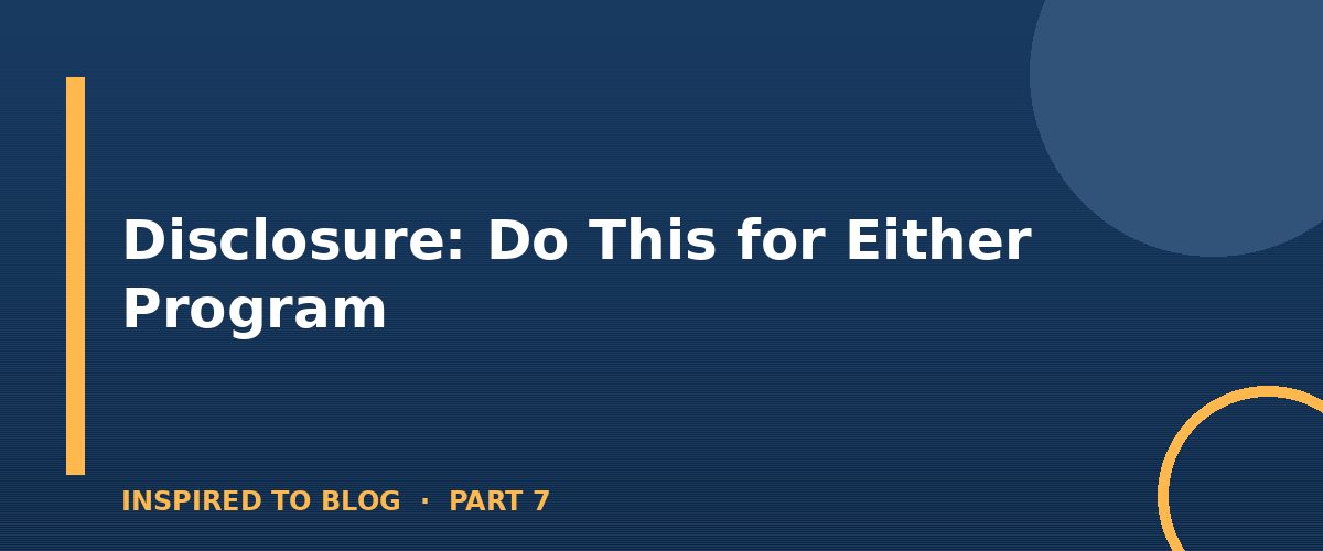 Section banner: Disclosure: Do This for Either Program