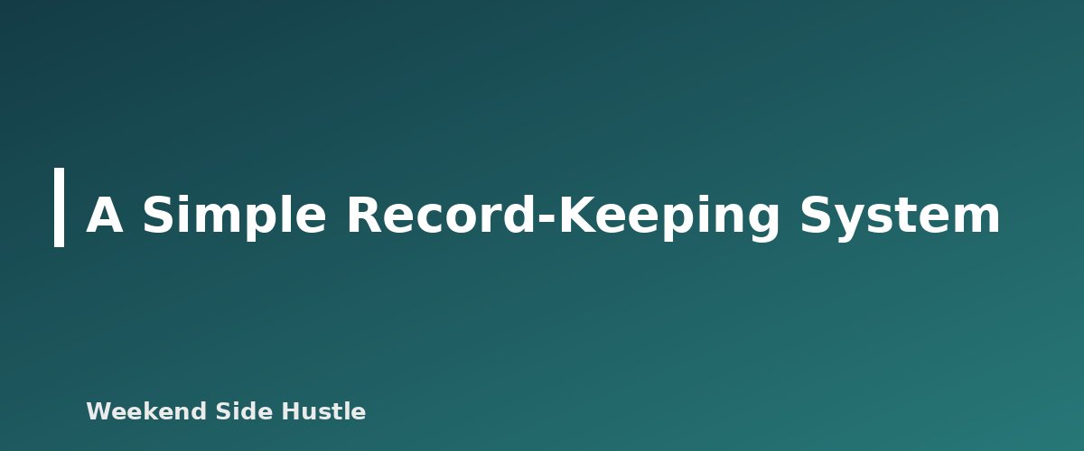 A Simple Record-Keeping System - illustration for Blog Taxes for Beginners: What to Track From Your First Dollar