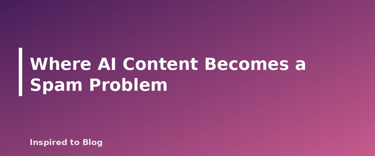 Where AI Content Becomes a Spam Problem - banner for Can AI Content Rank on Google? What Search Central Says