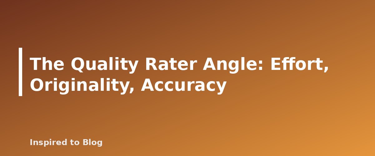 The Quality Rater Angle: Effort, Originality, Accuracy - banner for Can AI Content Rank on Google? What Search Central Says