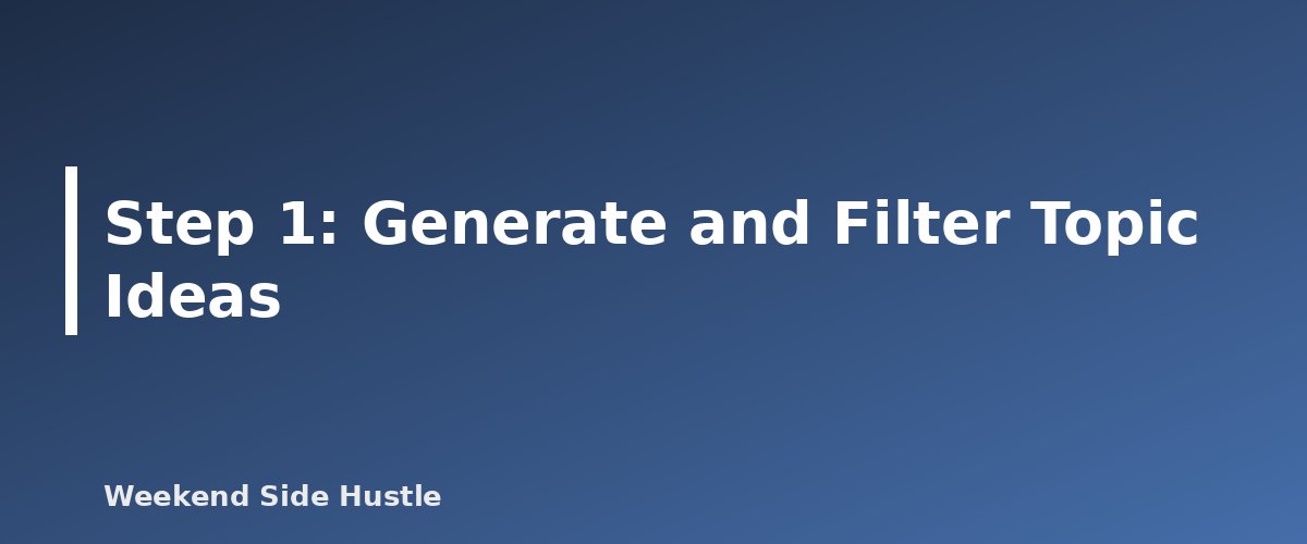 Step 1: Generate and Filter Topic Ideas - illustration for Building a Content Calendar With AI Assistance: A Step-by-Step Workflow