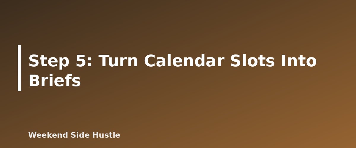 Step 5: Turn Calendar Slots Into Briefs - illustration for Building a Content Calendar With AI Assistance: A Step-by-Step Workflow