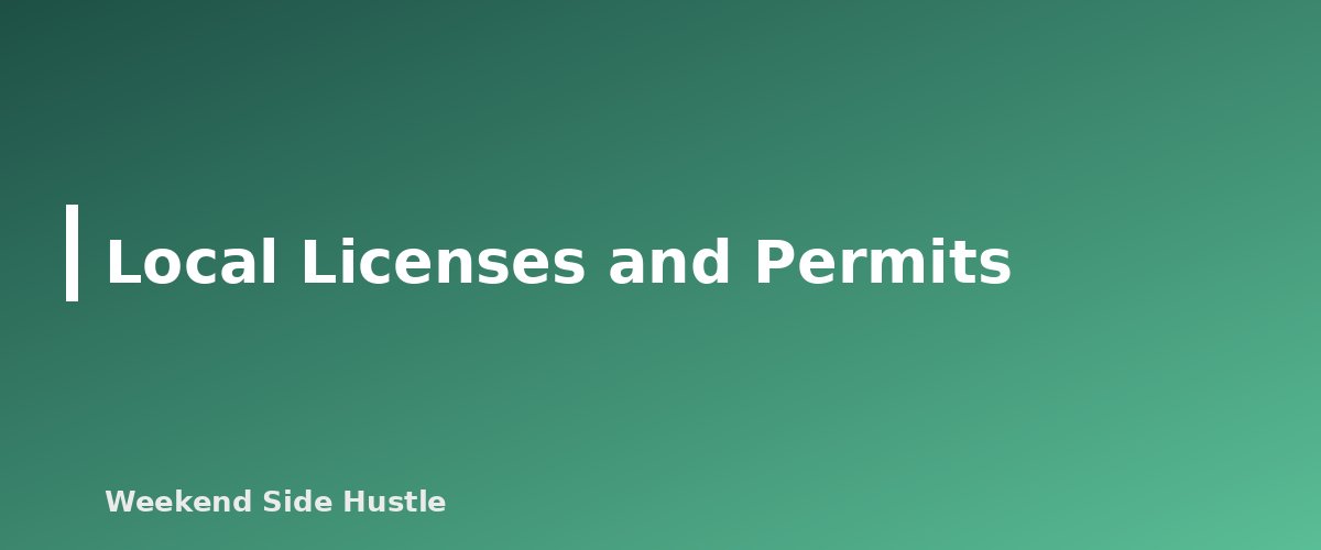 Local Licenses and Permits - section banner for Do You Need a Business License for a Side Hustle? Licenses, Permits and Registrations to Check