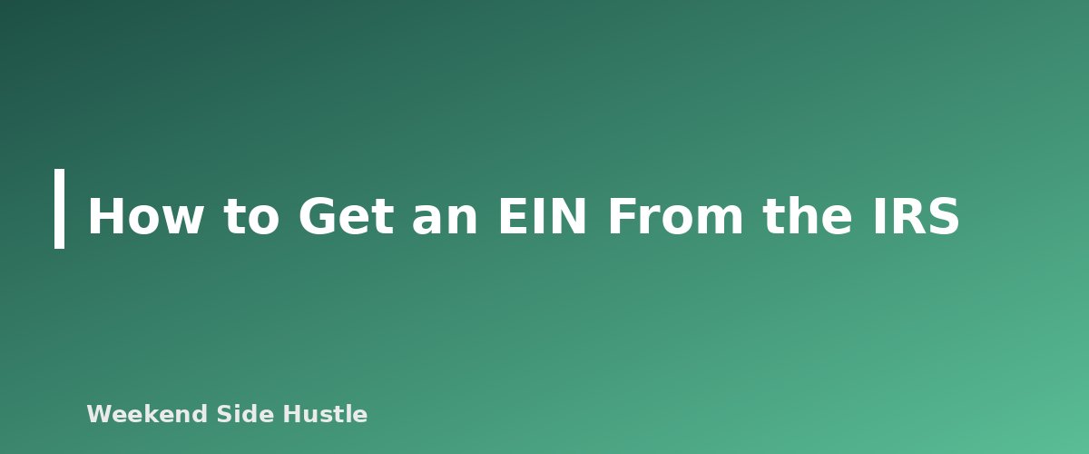 How to Get an EIN From the IRS - section banner for Do You Need an EIN for a Side Hustle? When It Is Required and How to Get One Free