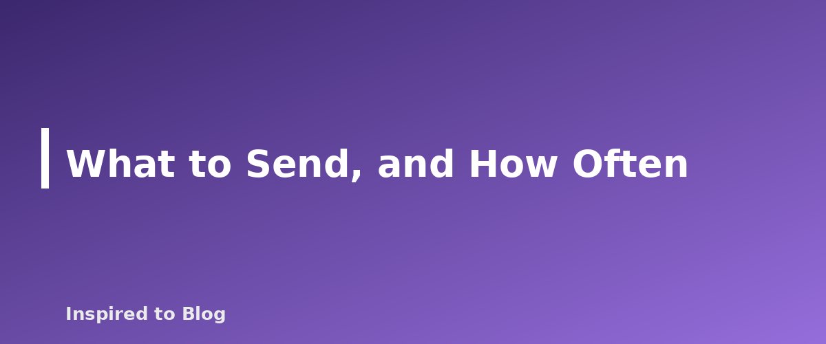 What to Send, and How Often - illustration for Email List Basics for Bloggers: Start the Right Way