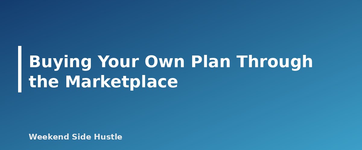 Buying Your Own Plan Through the Marketplace - section banner for Health Insurance for Side Hustlers