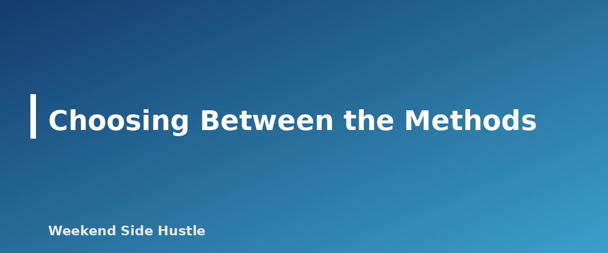 Choosing Between the Methods - section banner for Home Office Deduction for Side Hustles