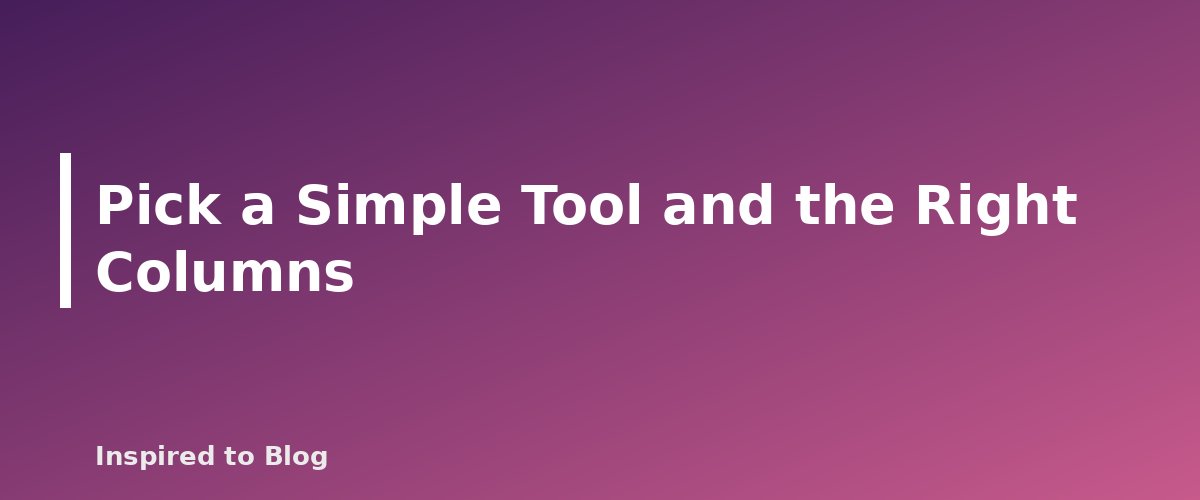 Pick a Simple Tool and the Right Columns - illustration for How to Build a Simple Editorial Calendar for Your Blog