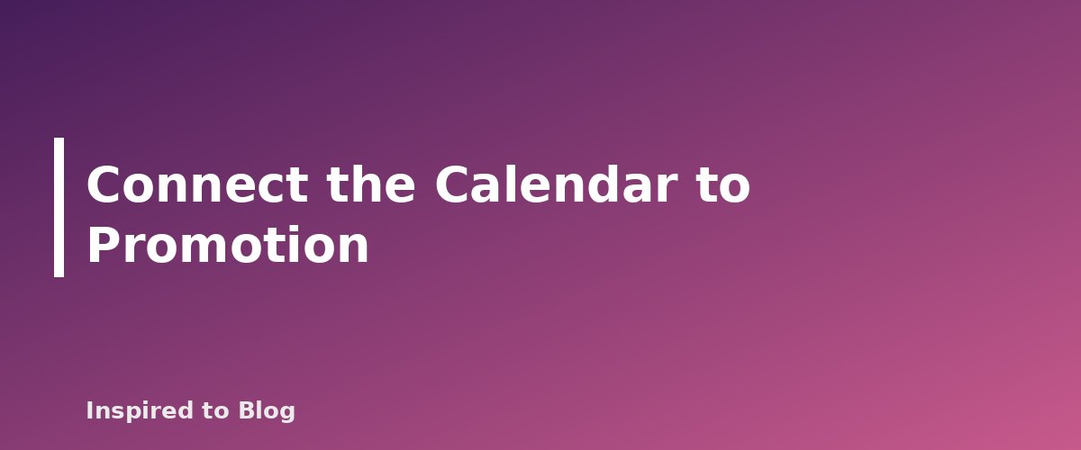 Connect the Calendar to Promotion - illustration for How to Build a Simple Editorial Calendar for Your Blog