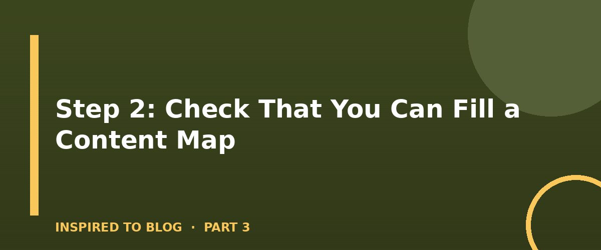 Section banner: Step 2: Check That You Can Fill a Content Map
