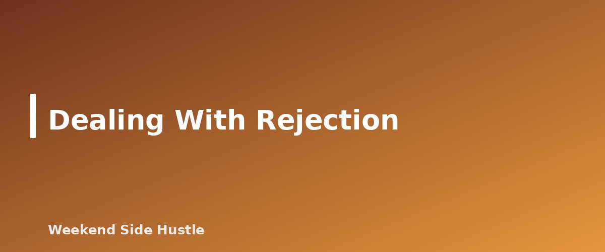 Dealing With Rejection - section banner for How to Find Your First Clients for a Service Side Hustle