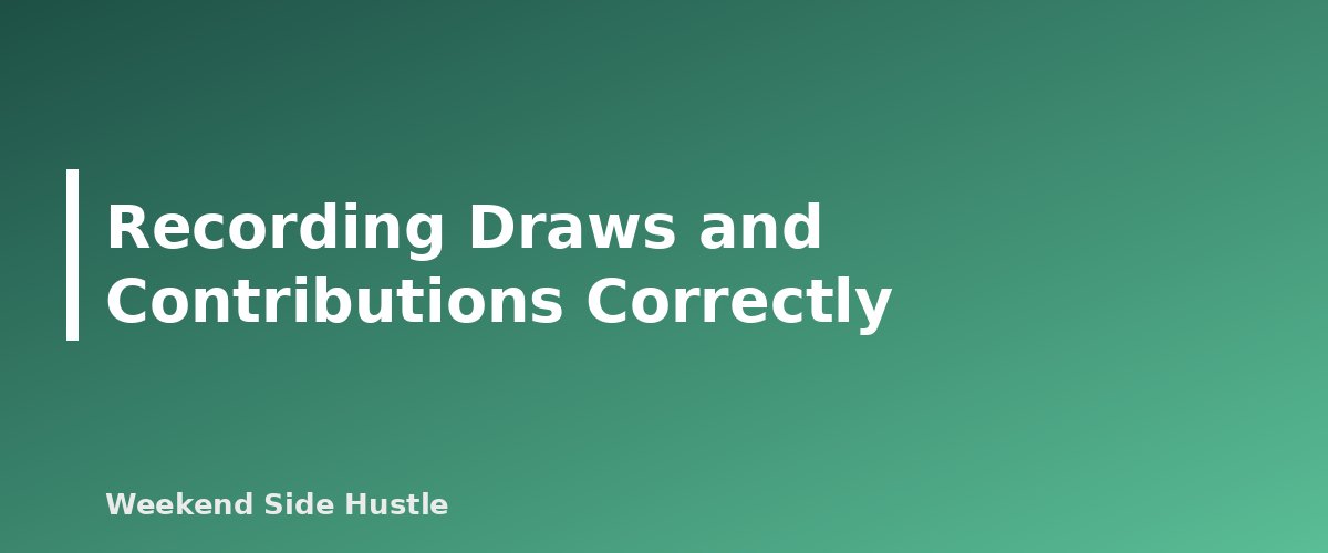 Recording Draws and Contributions Correctly - section banner for How to Pay Yourself From a Side Hustle