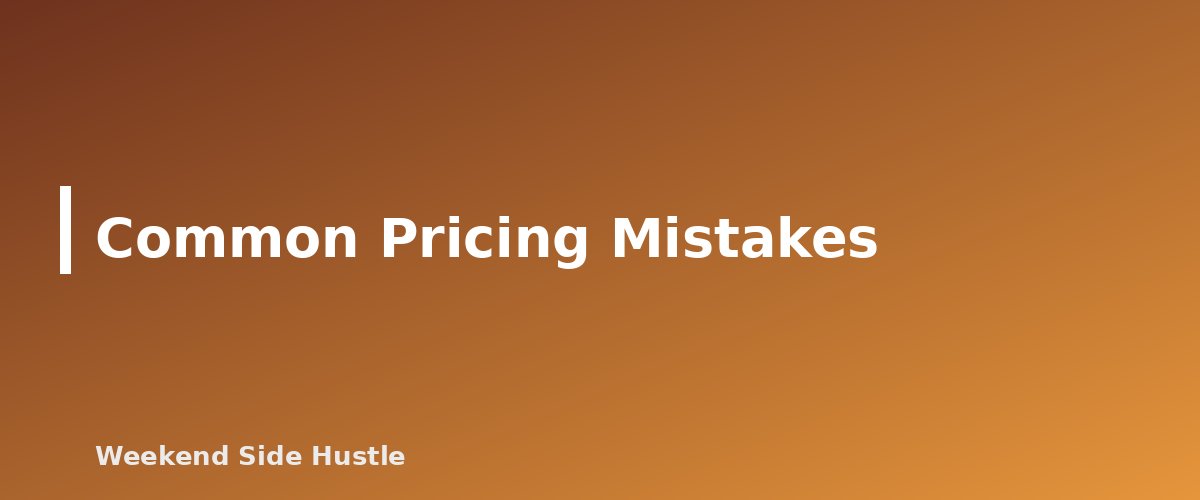 Common Pricing Mistakes - section banner for How to Price Your Side Hustle Services