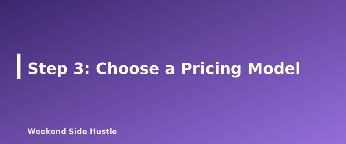 Step 3: Choose a Pricing Model - section banner for How to Price Your Side Hustle Services
