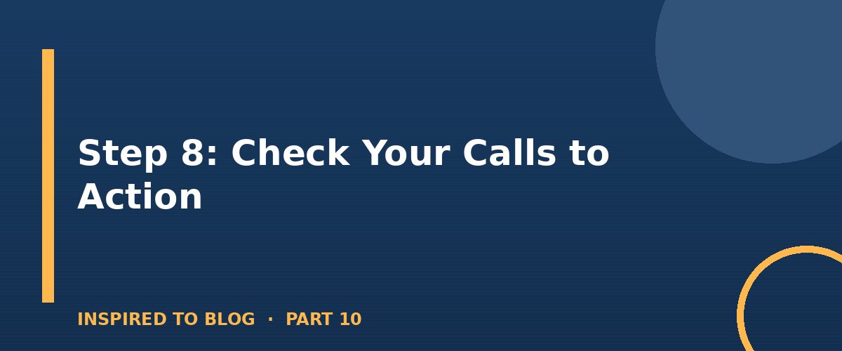 Section banner: Step 8: Check Your Calls to Action