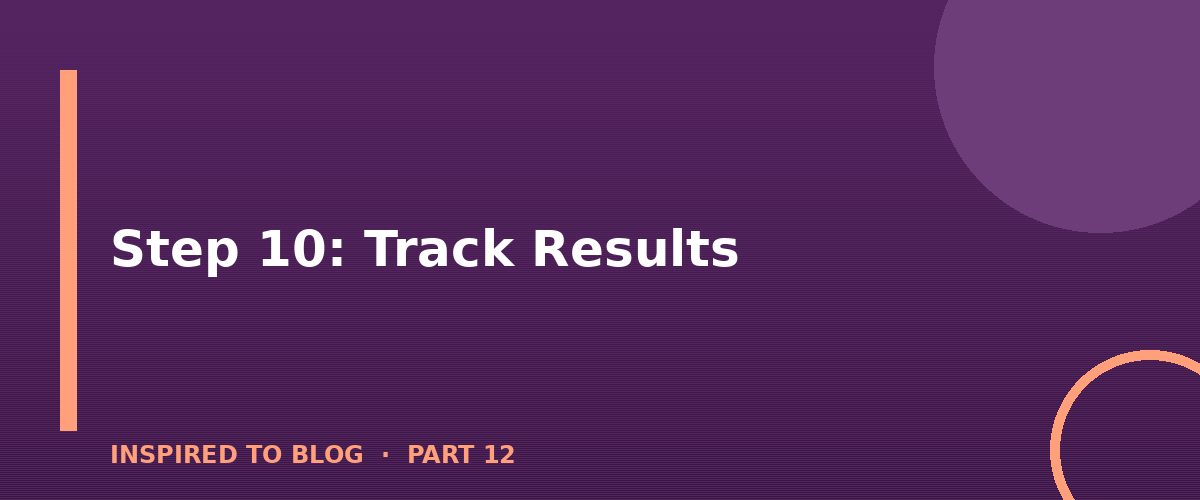 Section banner: Step 10: Track Results