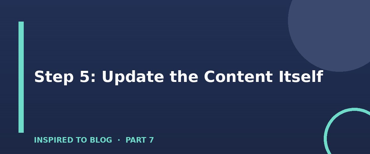 Section banner: Step 5: Update the Content Itself