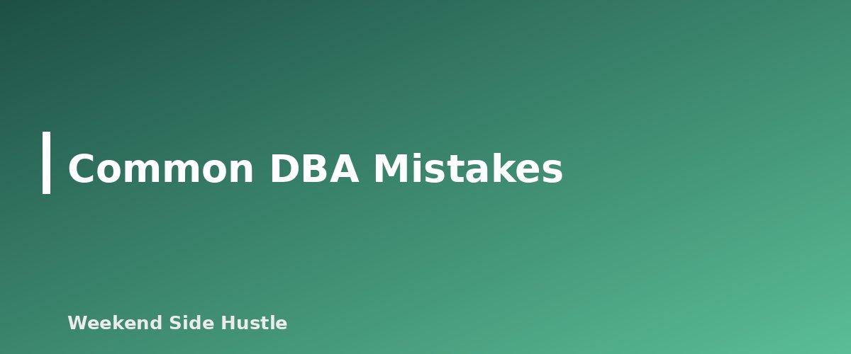 Common DBA Mistakes - section banner for How to Register a DBA for a Side Hustle