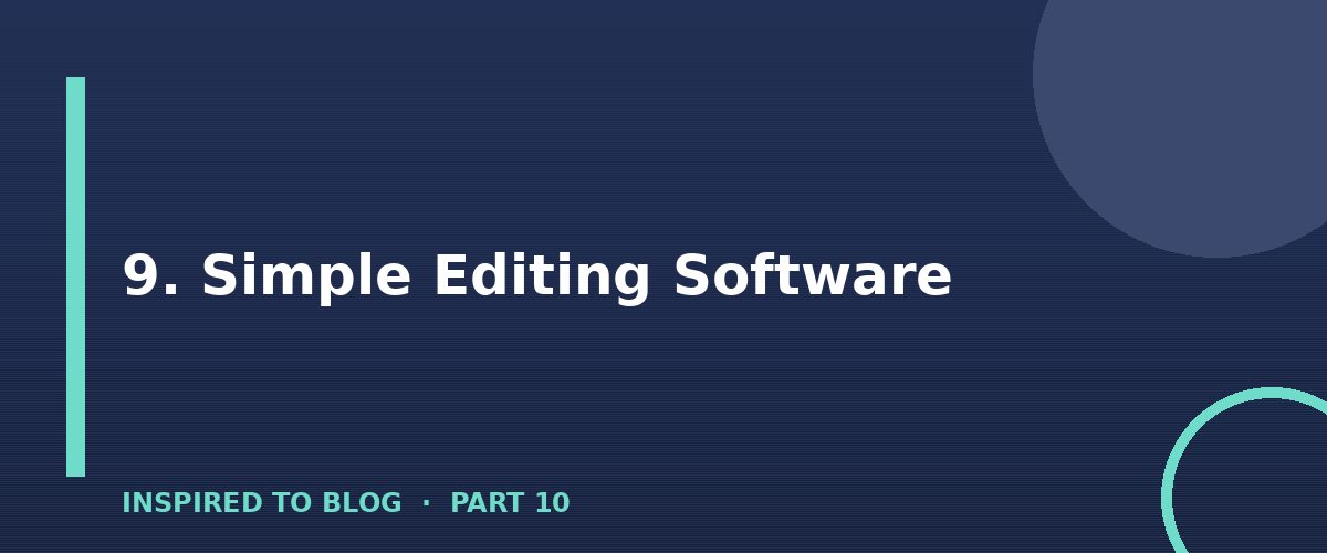 Section banner: 9. Simple Editing Software