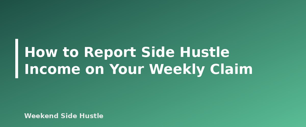 How to Report Side Hustle Income on Your Weekly Claim - section banner for Side Hustle and Unemployment Benefits