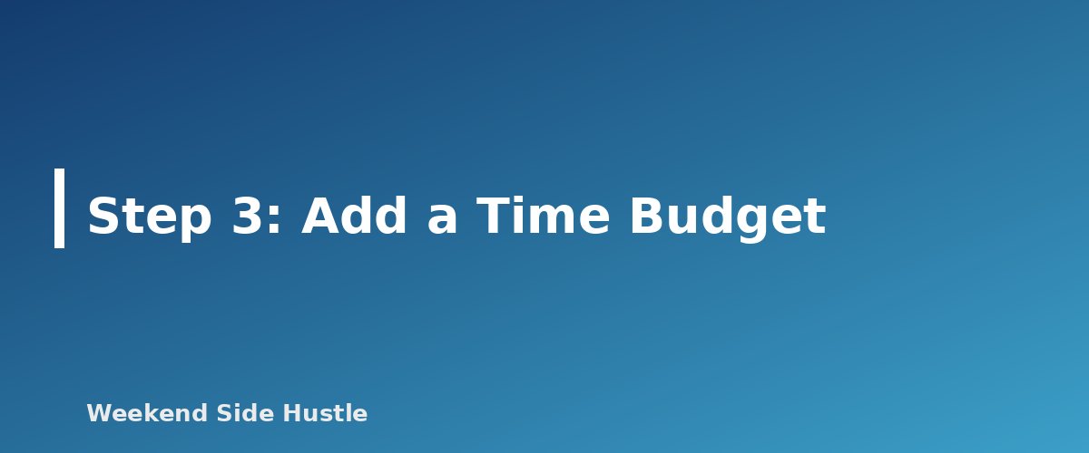 Step 3: Add a Time Budget - section banner for How to Write a Side Hustle Business Plan