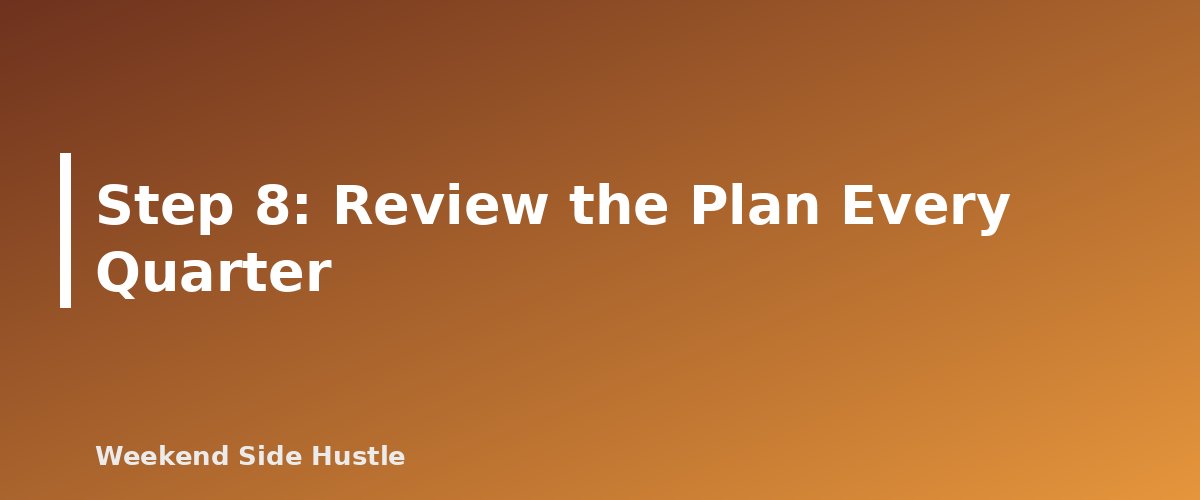 Step 8: Review the Plan Every Quarter - section banner for How to Write a Side Hustle Business Plan