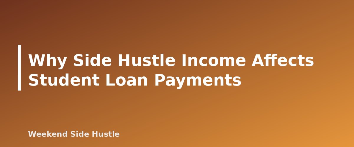 Why Side Hustle Income Affects Student Loan Payments - section banner for Side Hustle Income and Student Loans