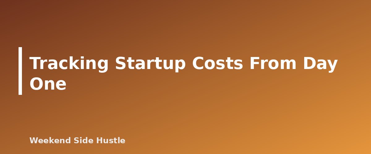 Tracking Startup Costs From Day One - section banner for Side Hustle Startup Costs