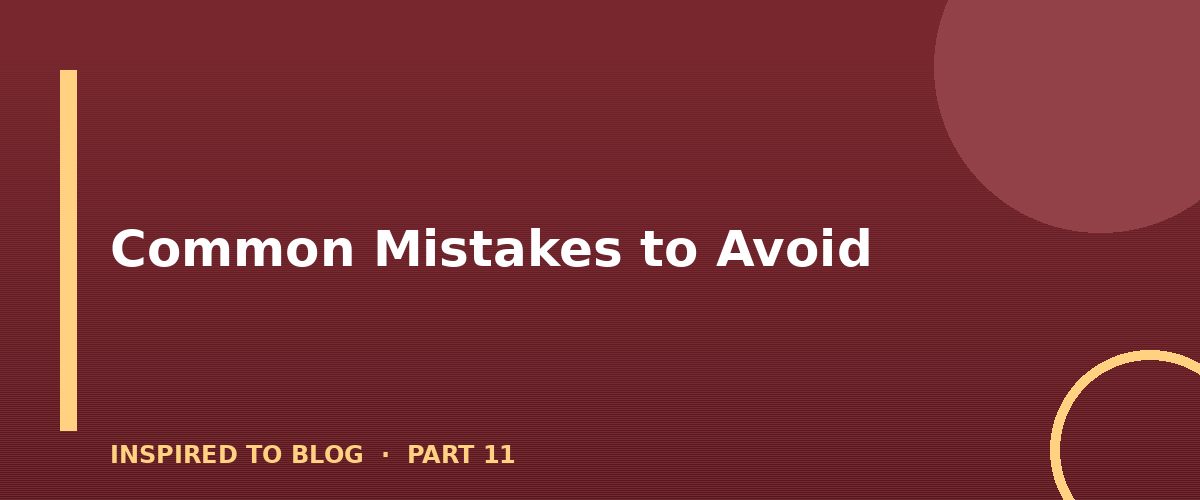 Section banner: Common Mistakes to Avoid