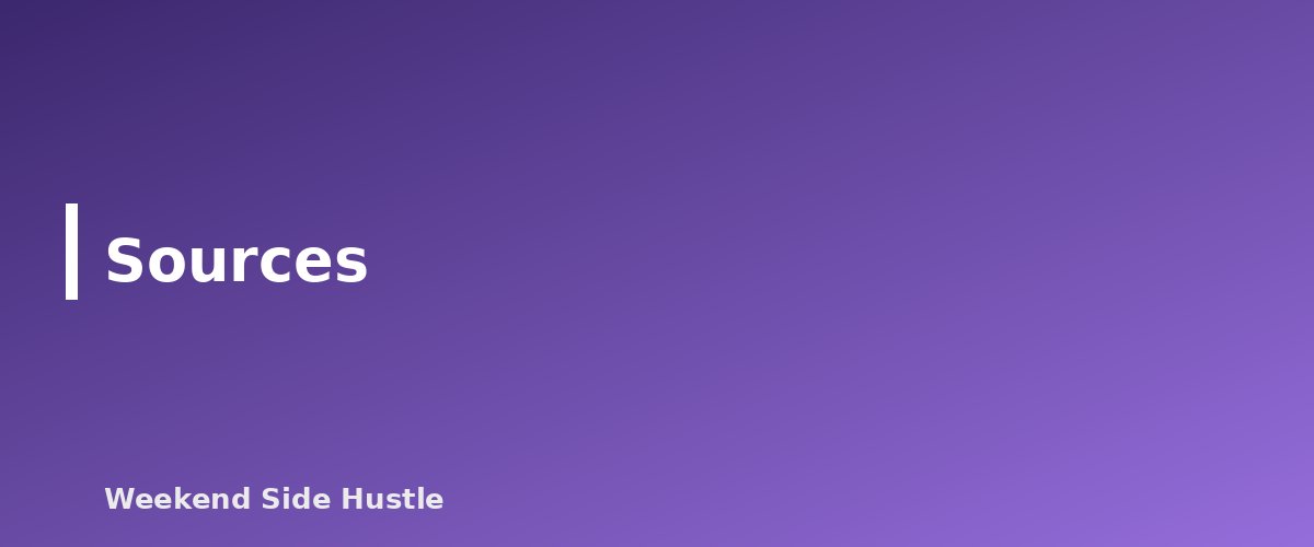 Sources - section banner for Side Hustle Time Management With a Full-Time Job