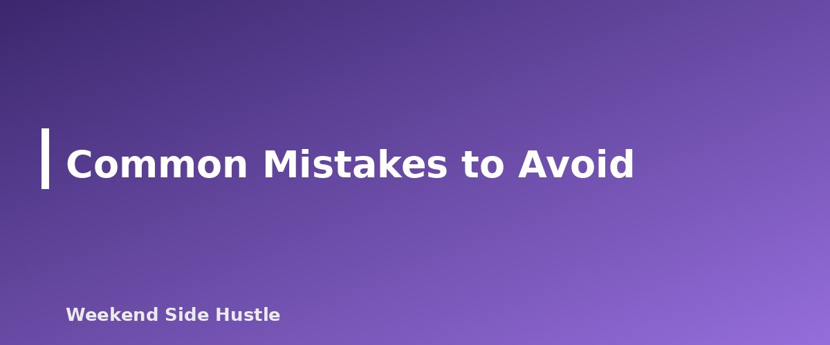 Common Mistakes to Avoid - section banner for Side Hustles and Social Security