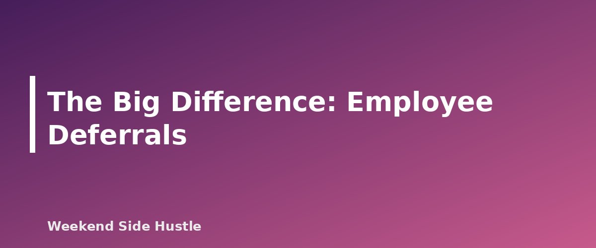The Big Difference: Employee Deferrals - section banner for Solo 401(k) vs SEP IRA for Side Hustles