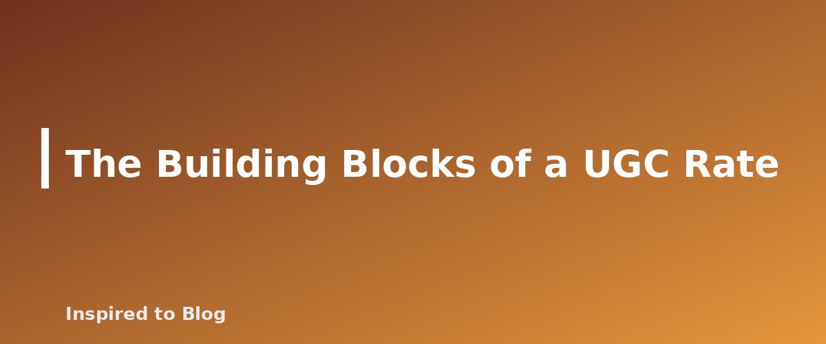 The Building Blocks of a UGC Rate - illustration for UGC Rates and Contracts: What to Put in Writing Before You Film