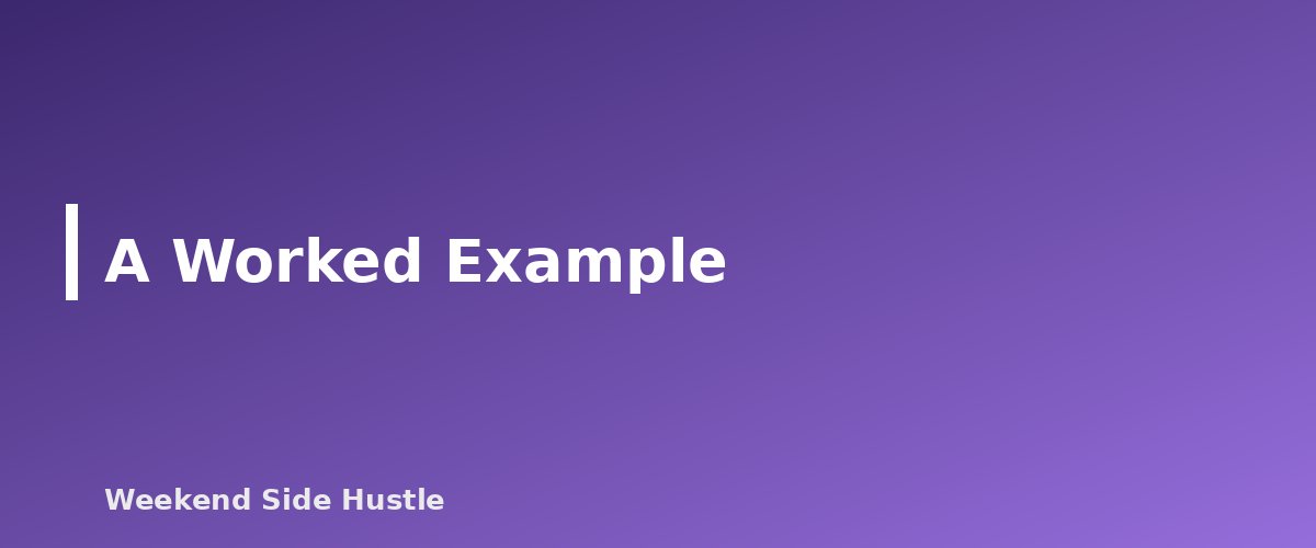 A Worked Example - section banner for Using W-4 Withholding to Cover Side Hustle Taxes Instead of Estimated Payments