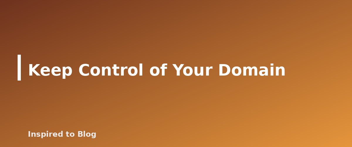 Keep Control of Your Domain - illustration for WordPress Hosting for New Bloggers: What to Compare Before You Buy